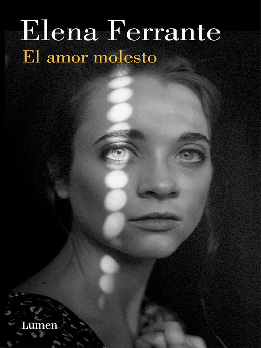 Title details for El amor molesto by Elena Ferrante - Available